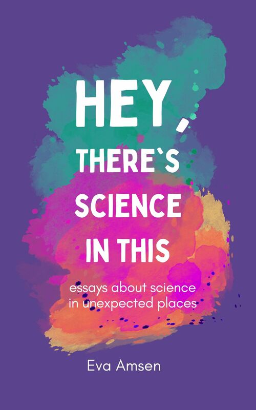 Hey, There's Science In This, Eva Amsen