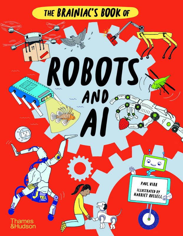 The Brainiac's Book of Robots and AI, Paul Virr