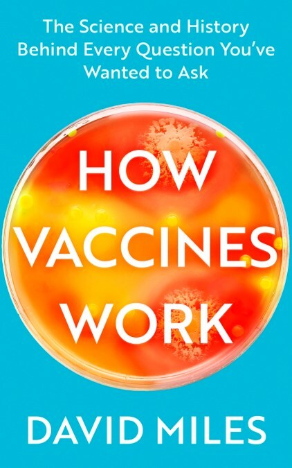 How Vaccines Work David Miles