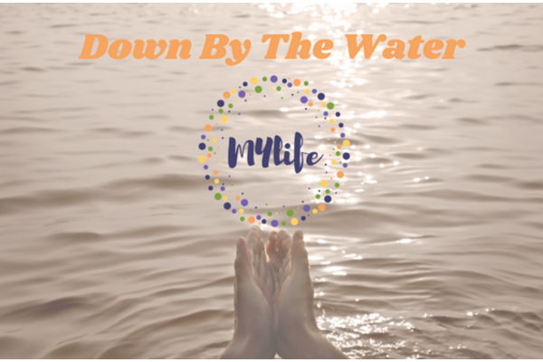 water, hands, MYlife logo and song title Down by the water