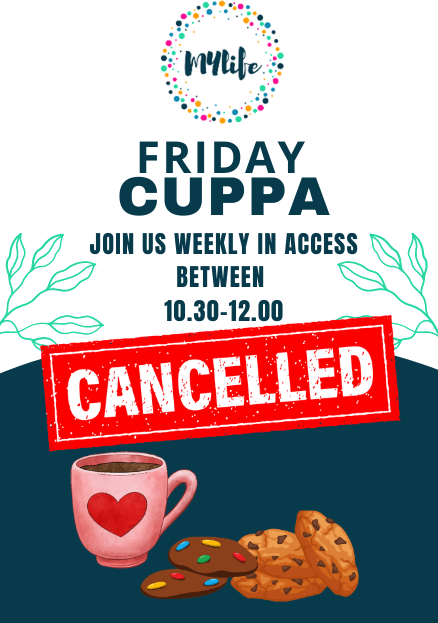 Poster re Friday Cuppa Cancelled