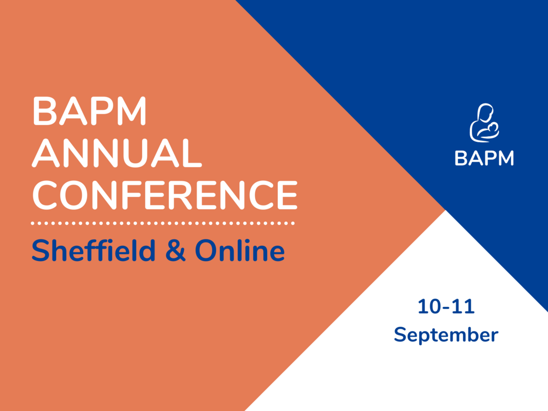 BAPM Annual Conference 2024 British Association of Perinatal Medicine