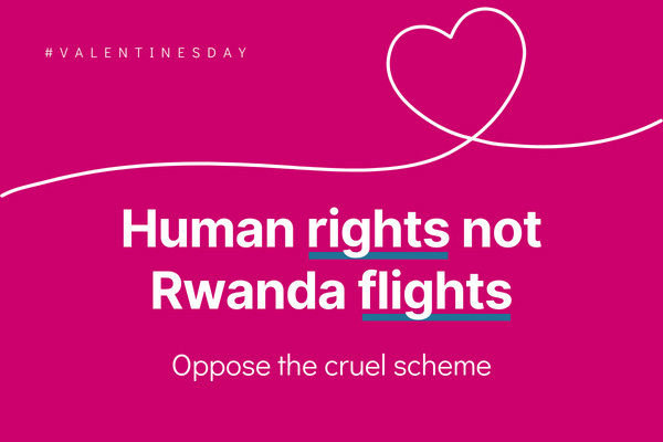 An image with a heart and the words 'human rights not Rwanda flights'