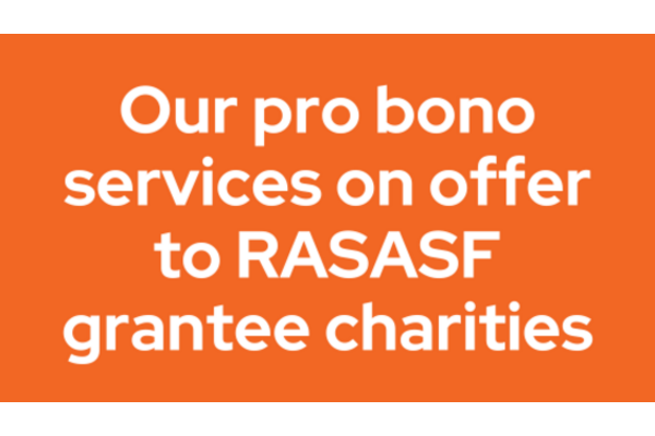 ​Our pro bono services on offer to RASASF grantee charities.