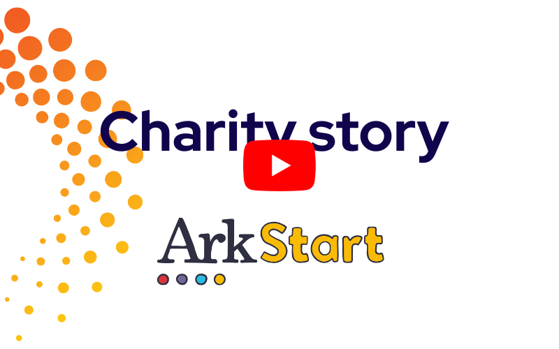 A graphic with the title Charity Story and the Ark Start logo with a link to YouTube to watch the charity's story