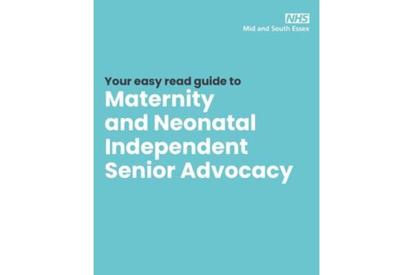 On a lime green background there are the words: Your easy read guide to Maternity and Neonatal Independent Senior Advocacy 