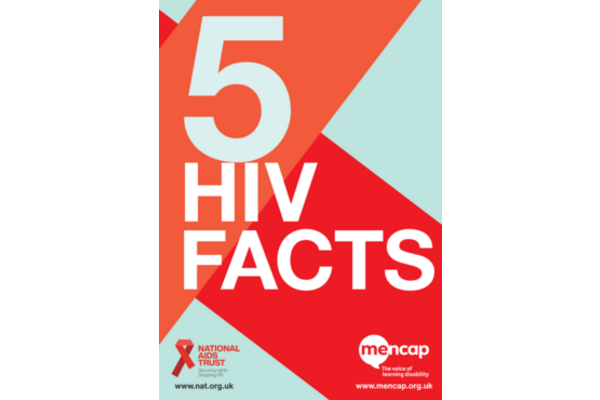 This is the fronts cover of the leaflet with the title: 5 HIV facts. This leaflet was created by MENCAP and the National Aids Trust