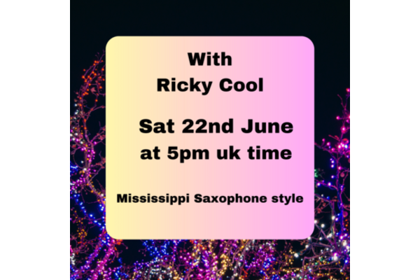 With Ricky Cool, Sat 22nd June at 5pm UK time. Mississippi style