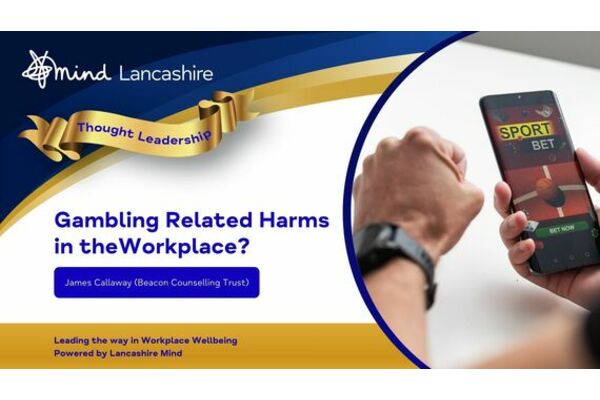 Thought Leadership - Gambling Related Harms in the Workplace