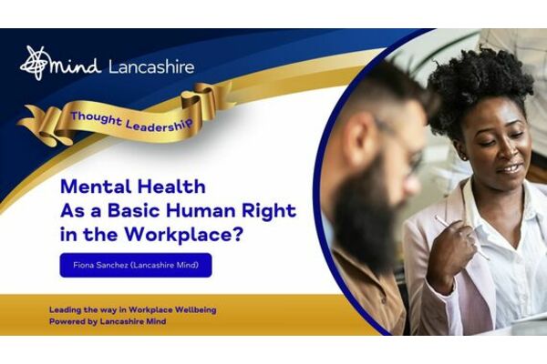 Thought Leadership Article - Mental Health as a Basic Human Right in the Workplace?
