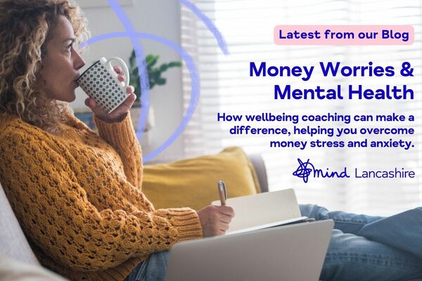 How Wellbeing Coaching Can Make a Difference, helping you Overcome Money Stress and Anxiety.