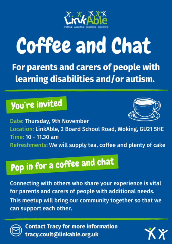 A flyer with a blue background and white writing that says Coffe and Chat, for parents and carers of people with leqrning disabilities and/or autism. 