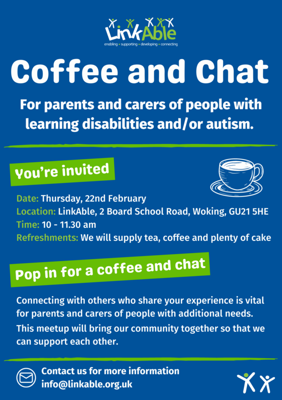 A flyer with a blue background and white writing that says Coffe and Chat, for parents and carers of people with leqrning disabilities and/or autism. 