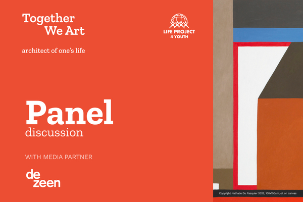 Together We Art: Architect of One's Life | Panel Discussion