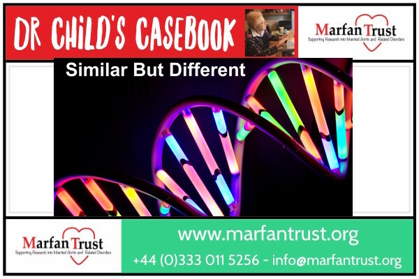 Dr Child's Casebook: Similar But Different | Marfan Trust