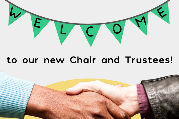A graphic with bunting and text that spells out 'Welcome to our new Chair and Trustees!' with a photo of a handshake.